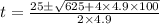 t=\frac{25\pm \sqrt{625+4\times 4.9\times 100}}{2\times4.9}