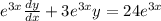 e^{3x}\frac{dy}{dx} + 3e^{3x}y = 24e^{3x}