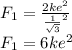 F_{1}=\frac{2ke^{2} }{\frac{1}{\sqrt{3} } ^{2} }\\F_{1}=6ke^{2}
