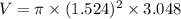 V=\pi\times(1.524)^2\times 3.048