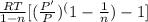 \frac{RT}{1 - n}[(\frac{P'}{P})^(1 - \frac{1}{n}) - 1]