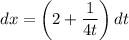 dx=\left(2+\dfrac{1}{4t}\right)dt