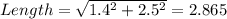 Length=\sqrt{1.4^2+2.5^2}=2.865