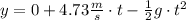 y=0 + 4.73\frac{m}{s}\cdot t - \frac{1}{2} g\cdot t^{2}