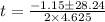 t=\frac{-1.15\pm28.24}{2\times 4.625}