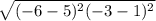 \sqrt{(-6-5)^2(-3-1)^2 }\\
