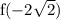 \rm f(-2\sqrt{2})