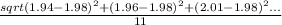 \frac{sqrt{(1.94-1.98)^{2}+(1.96-1.98)^2+(2.01-1.98)^2...}}{11}