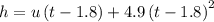 h=u\left ( t-1.8 \right )+4.9\left ( t-1.8 \right )^2