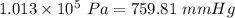 1.013 \times 10^5\ Pa = 759.81\ mmHg