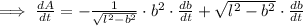 \implies\frac{dA}{dt}=-\frac{1}{\sqrt{l^2-b^2}}\cdot b^2\cdot \frac{db}{dt}+\sqrt{l^2-b^2}}\cdot \frac{db}{dt}