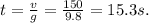 t=\frac{v}{g} = \frac{150}{9.8} =15.3 s.