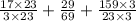 \frac{17\times 23}{3\times 23}+\frac{29}{69} +\frac{159\times 3}{23\times 3}