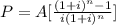 P=A[\frac{(1+i)^{n}-1 }{i(1+i)^{n} } ]