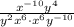 \frac{x^{-10}y^4}{y^2x^6\cdot x^6y^{-10}}
