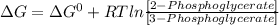 \Delta G =\Delta G^{0}+RTln\frac{[2-Phosphoglycerate]}{[3-Phosphoglycerate]}