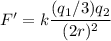 F'=k\dfrac{(q_1/3)q_2}{(2r)^2}