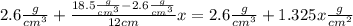 2.6\frac{g}{cm^3}+\frac{18.5\frac{g}{cm^3}-2.6\frac{g}{cm^3}}{12 cm}x = 2.6\frac{g}{cm^3}+1.325x\frac{g}{cm^2}