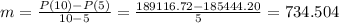 m=\frac{P(10)-P(5)}{10-5}=\frac{189116.72-185444.20}{5}=734.504