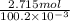 \frac{2.715 mol}{100.2 \times 10^{-3}}