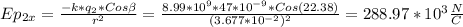 Ep_{2x}=\frac{-k*q_2*Cos\beta}{r^2}=\frac{8.99*10^9*47*10^{-9}*Cos(22.38)}{(3.677*10^{-2})^2}=288.97*10^3\frac{N}{C}