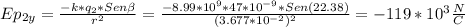Ep_{2y}=\frac{-k*q_2*Sen\beta}{r^2}=\frac{-8.99*10^9*47*10^{-9}*Sen(22.38)}{(3.677*10^{-2})^2}=-119*10^3\frac{N}{C}