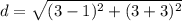 d=\sqrt{(3-1)^{2}+(3+3)^{2}}