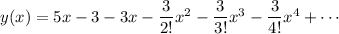 y(x)=5x-3-3x-\dfrac3{2!}x^2-\dfrac3{3!}x^3-\dfrac3{4!}x^4+\cdots