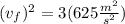 (v_f})^2=3 (625 \frac{m^2}{s^2})