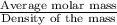 \frac{\text{Average molar mass}}{\text{Density of the mass}}