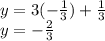 y=3(-\frac{1}{3})+\frac{1}{3}\\y=-\frac{2}{3}