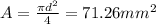A=\frac{\pi d^2}{4}=71.26 mm^2