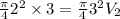 \frac{\pi}{4}2^{2}\times 3=\frac{\pi}{4}3^{2}V_{2}