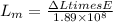 L_{m} = \frac{\Delta Ltimes E}{1.89\times 10^{8}}