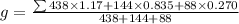 g = \frac{\sum{ 438\times 1.17 + 144\times 0.835 + 88\times 0.270}}{438+144+88}