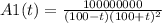 A1(t)= \frac{100000000}{(100-t)(100+t)^{2} }