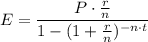 E=\dfrac{P\cdot \frac{r}{n}}{1-(1+\frac{r}{n})^{-n\cdot t}}