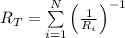 R_{T} = \sum\limits_{i=1}^N \left(\frac{1}{R_i} \right)^{-1}