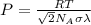 P= \frac{RT}{\sqrt{2}N_A\sigma\lambda }