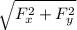 \sqrt{F_x^2+F_y^2}