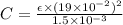 C = \frac{\epsilon\times(19\times 10^{-2})^2}{1.5\times 10^{-3}}