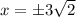x=\pm3\sqrt2