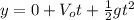 y=0+V_{o}t+\frac{1}{2}gt^{2}