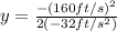 y=\frac{-(160 ft/s)^{2}}{2(-32 ft/s^{2})}