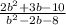 \frac{2b^2+3b-10}{b^2-2b-8}