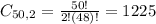 C_{50,2} = \frac{50!}{2!(48)!} = 1225