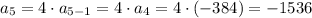 a_5=4\cdot a_{5-1}=4\cdot a_{4}=4\cdot (-384)=-1536