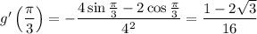 g'\left(\dfrac\pi3\right)=-\dfrac{4\sin\frac\pi3-2\cos\frac\pi3}{4^2}=\dfrac{1-2\sqrt3}{16}