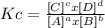 Kc = \frac{[C]^cx[D]^d}{[A]^ax[B]^b}