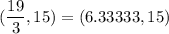 (\dfrac{19}{3},15)=(6.33333, 15)